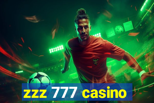 zzz 777 casino